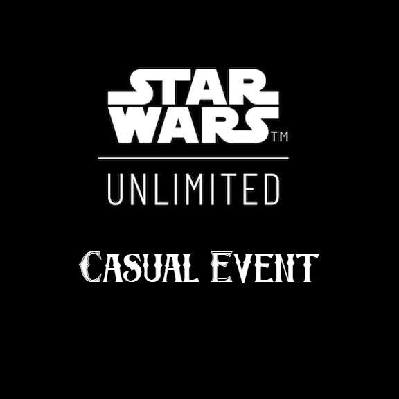 Star Wars: Unlimited Casual Entry (Tuesday/Thursday/Saturday)